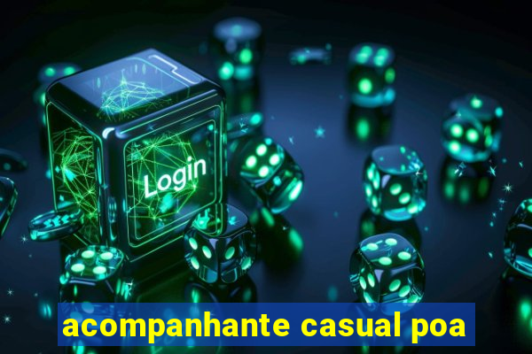 acompanhante casual poa